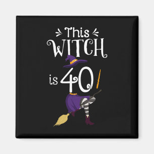 Diese Hexe ist 40 Halloween-Hexe Magnet