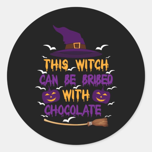 Diese Hexe kann mit SchokoladenHalloween bestochen Runder Aufkleber (Vorderseite)