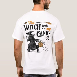 Diese Hexe nahm mir die göttliche Front und zurück T-Shirt