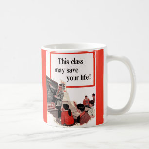 Diese Klasse kann Ihr Leben Gerettet haben Kaffeetasse
