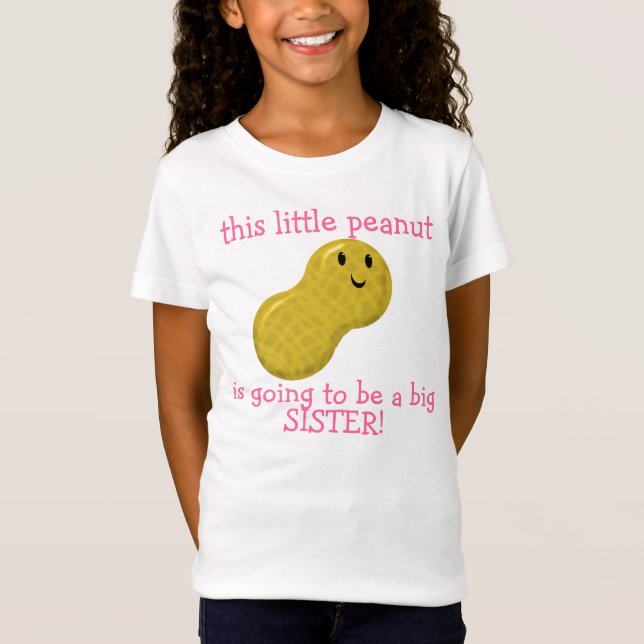 diese kleine Erdnuss wird eine große Schwester T-Shirt (Vorderseite)