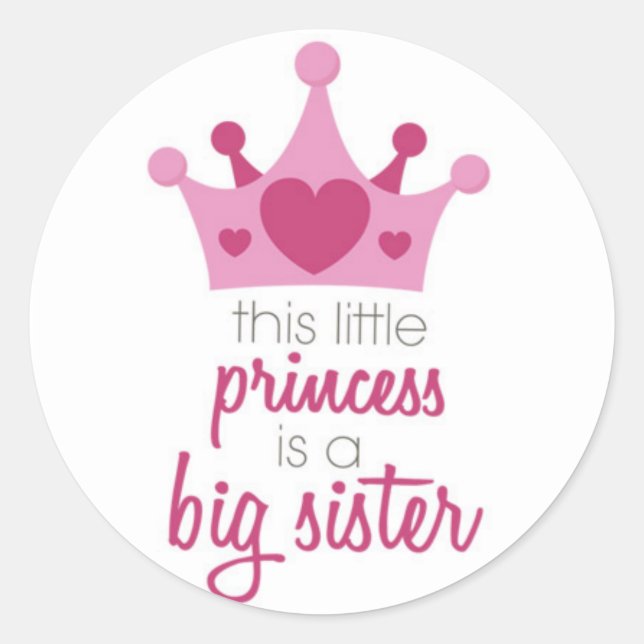 Diese kleine Prinzessin ist die große Schwester Runder Aufkleber (Vorderseite)