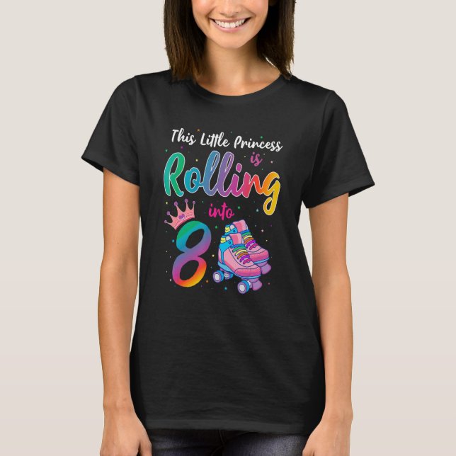 Diese kleine Prinzessin rollt in den 8. T-Shirt (Vorderseite)