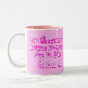 Diese Königin folgt nie den Regeln Zweifarbige Tasse