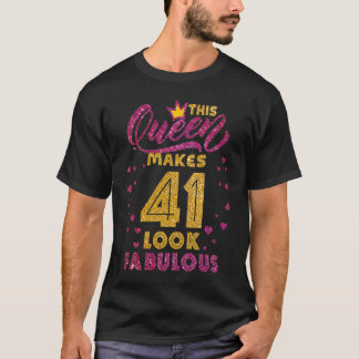 Diese Königin lässt 41 fabelhaft aussehen 41. Gebu T-Shirt