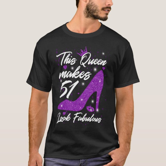 Diese Königin lässt 51 fabelhaft aussehen 51. Gebu T-Shirt (Vorderseite)