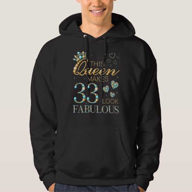 Diese Königin macht 33 fabelhaft aussehen 33. Gebu Hoodie (Vorderseite)