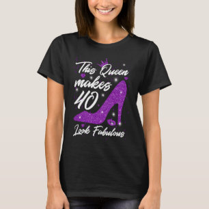 Diese Königin macht 40 fabelhaft aussehen 40. Gebu T-Shirt