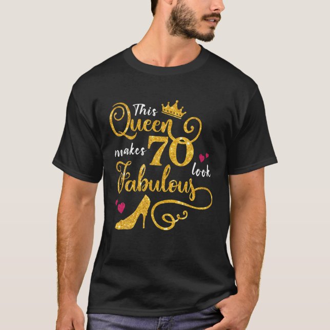 Diese Königin macht 70 fabelhaft aussehen 70. Gebu T-Shirt (Vorderseite)