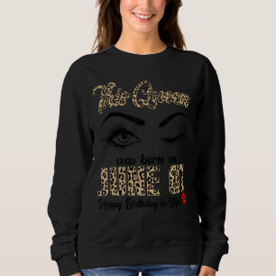 Diese Königin war am 7. Juni Geboren, glücklich zu Sweatshirt
