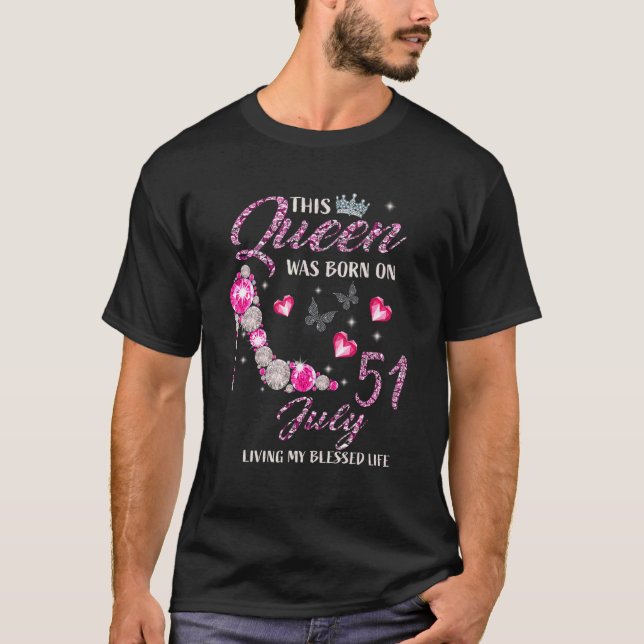 Diese Königin war Geboren im 51. Juli, als sie mei T-Shirt (Vorderseite)