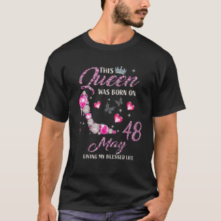 Diese Königin war im 48. Mai Geboren, als sie mein T-Shirt
