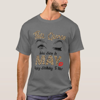Diese Königin war im Mai Geboren, glücklich zum Ge T-Shirt
