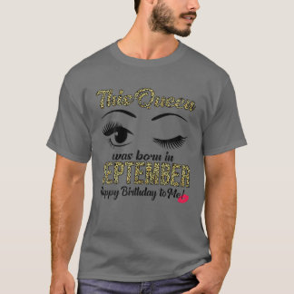 Diese Königin war im September Geboren, Glückwunsc T-Shirt