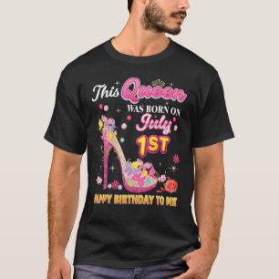 Diese Königin wurde am 1. Juli Geboren. T-Shirt
