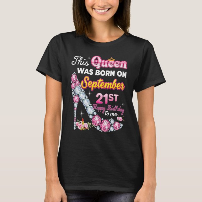 Diese Königin wurde am 21. September Geboren Happy T-Shirt (Vorderseite)