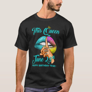Diese Königin wurde am 28. Juni Geboren, zum Gebur T-Shirt