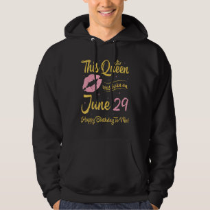 Diese Königin wurde am 29. Juni Geboren, Glückwuns Hoodie