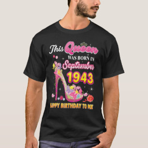 Diese Königin wurde im September 1943 Geboren, glü T-Shirt