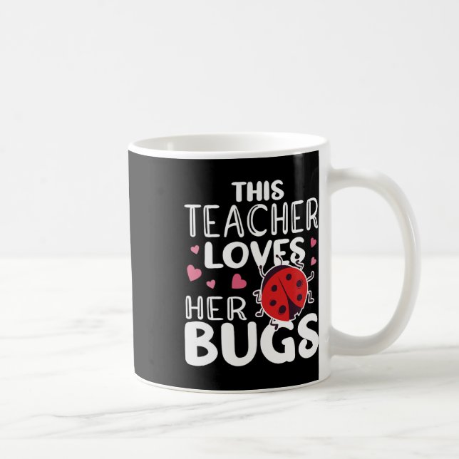 Diese Lehrerin Liebe ihre Bugs - Ladybug-Bugs für  Kaffeetasse (Rechts)