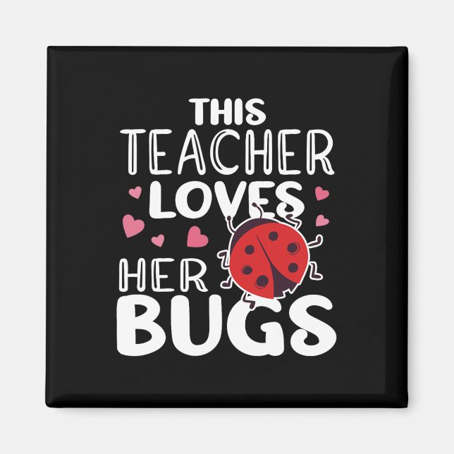 Diese Lehrerin Liebe ihre Bugs - Ladybug-Bugs für  Magnet (Vorne)
