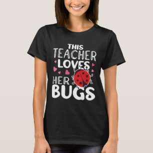 Diese Lehrerin Liebe ihre Bugs - Ladybug-Bugs für  T-Shirt