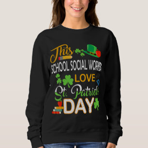 Diese Liebe der Sozialarbeiter in der Schule St Pa Sweatshirt