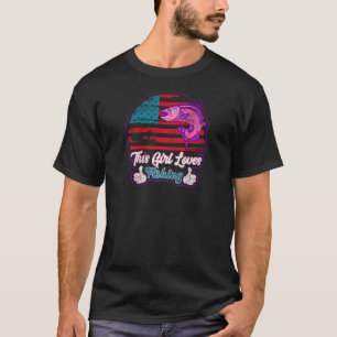 Diese Lieben, die Frauen fischen, fangen Girl T-Shirt