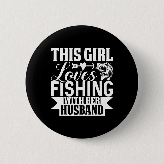 Diese Lieben, die mit ihrem Husbyny fischen Button (Vorderseite)