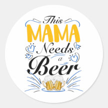Diese Mama braucht ein Bier, einen sonnigen Mama D