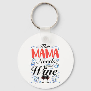 Diese Mama braucht etwas Wein, Mama Wein Lover Schlüsselanhänger