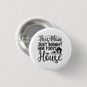 Diese Mama hat gerade ihr erstes Haus Coolen neue  Button