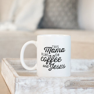 Diese Mama läuft auf Kaffee und Jesus Kaffeetasse