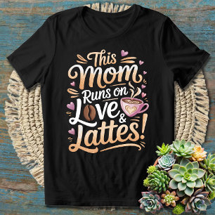 Diese Mama läuft auf Liebe & Latte Niedlichen Kaff T-Shirt