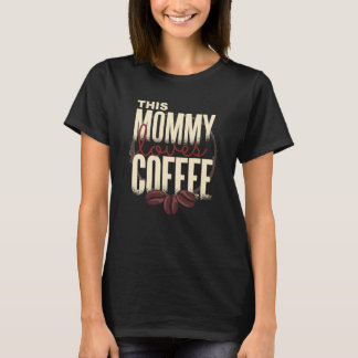 Diese Mama-Lieben Kaffee T-Shirt