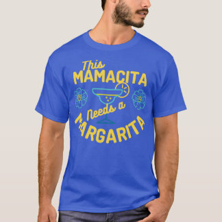 Diese Mamacita braucht eine Margarita-Mama T-Shirt