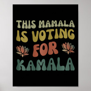 Diese Mamala wählt für Kamala Politische Wahl Poster
