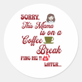 Diese Mamas auf einer Kaffeepause Niedlichen Mutte Runder Aufkleber