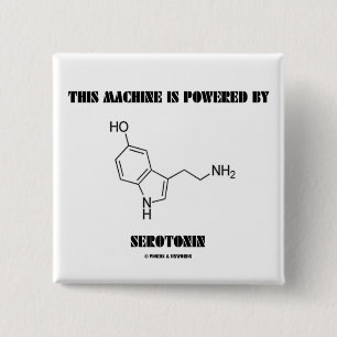 Diese Maschine wird angetrieben durch Serotonin Button