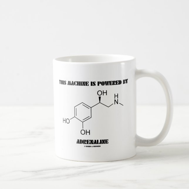 Diese Maschine wird von Adrenalin angetrieben Kaffeetasse (Rechts)