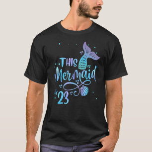 Diese Meerjungfrau ist 23 Jahre alt, 23. Geburtsta T-Shirt