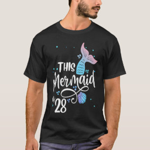 Diese Meerjungfrau ist 28 Jahre alt und 28 Jahre a T-Shirt