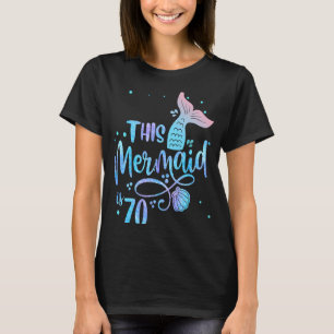 Diese Meerjungfrau ist 70 Jahre alt, das 70. Gebur T-Shirt