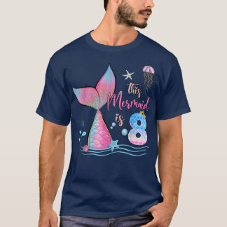 Diese Meerjungfrau ist die 8. Geburtstagskarte Mag T-Shirt