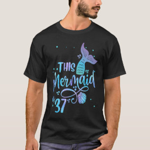 Diese Meerjungfrauen 37 Jahre alt 37. GeburtstagsM T-Shirt
