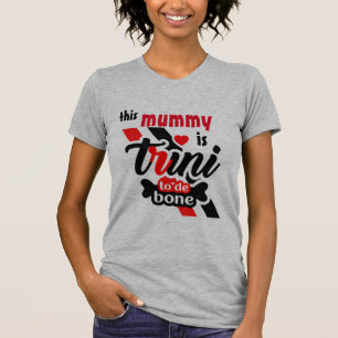Diese Mumie Ist Trini Bis Auf Die Knochen T-Shirt