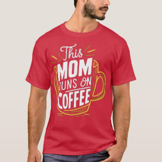 diese Mutter läuft Kaffee 1 T-Shirt
