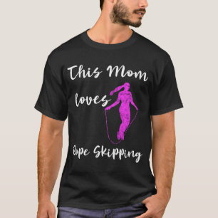 Diese Mutter Liebe Seil springen Fitness Seil Jump T-Shirt