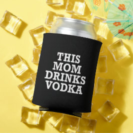 Diese Mutter trinkt Vodka, um sich zu kühlen Dosenkühler