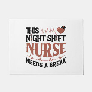Diese Night Shift Nurse braucht eine Pause Fußmatte